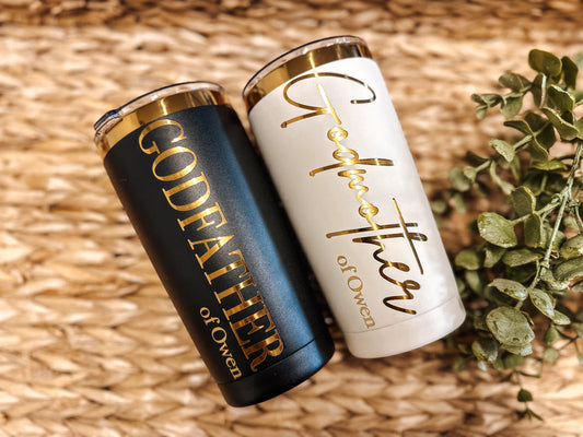 Personalized Godmother | Godfather Tumblers - 20oz or 40oz